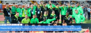 Angel y Alberto Gavaldá con el Playas de Castellón, subcampeón de Europa copa clubes 2016.